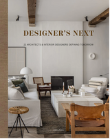 Designer's Next: 22 Architects & Interior Designers Defining Tomorrow